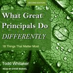 What great principals do differently : fifteen things that matter most cover image