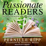 Passionate readers : the art of reaching and engaging every child cover image