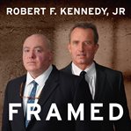 Framed: why Michael Skakel spent over a decade in prison for a murder he didn't commit cover image