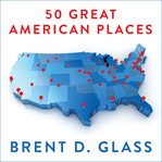 50 great American places: essential historic sites across the U.S cover image