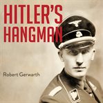 Hitler's hangman: the life of Heydrich cover image