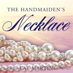 The handmaiden's necklace cover image