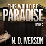 This would be paradise: book 1 cover image
