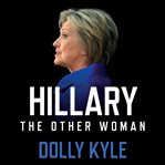 Hillary: the other woman : a political memoir cover image