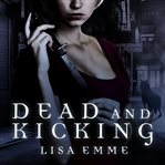 Dead and kicking cover image