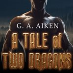 A tale of two dragons. Book #0.2 cover image