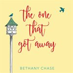 The one that got away: a novel cover image