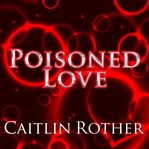 Poisoned love cover image