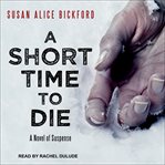 A short time to die cover image