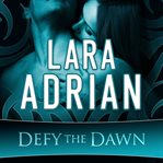 Defy the dawn: a midnight breed novel cover image