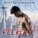 Reckless: Amato Brothers Series, Book 2 cover image