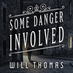 Some danger involved: a novel cover image