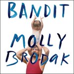 Bandit: a daughter's memoir cover image
