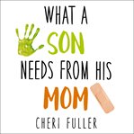 What a son needs from his mom cover image