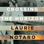 Crossing the horizon: a novel cover image