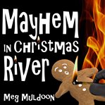 Mayhem in christmas river cover image