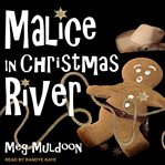 Malice in Christmas River: Christmas River Mystery Series, Book 4 cover image