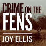 Crime on the fens cover image