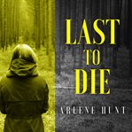 Last to die cover image