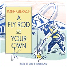 Cover image for A Fly Rod of Your Own