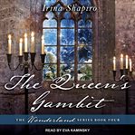 The Queen's Gambit : Wonderland Series, Book 4 cover image