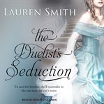 The Duelist's Seduction: Seduction Series, Book 1 cover image