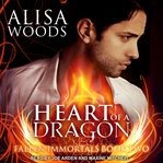Heart of a Dragon: Fallen Immortals Series, Book 2 cover image