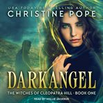 Darkangel: Witches of Cleopatra Hill Series, Book 1 cover image