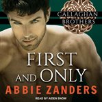 First and Only: Callaghan Brothers Series, Book 2 cover image