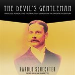 The Devil's Gentleman: Privilege, Poison, and the Trial That Ushered in the Twentieth Century cover image