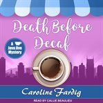 Death Before Decaf: Java Jive Mystery Series, Book 1 cover image
