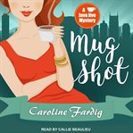Mug Shot: Java Jive Mystery Series, Book 2 cover image