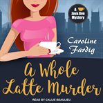 A whole latte murder cover image