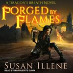 Forged by Flames: Dragon's Breath Series, Book 3 cover image