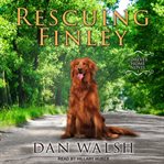 Rescuing Finley: a Forever Home novel cover image