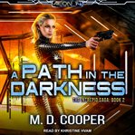 A path in the darkness cover image