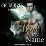 Howl my name cover image