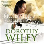 Frontier gift of love cover image