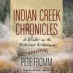 Indian Creek chronicles cover image