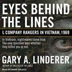 Eyes behind the lines : l company rangers in Vietnam, 1969 cover image