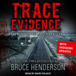 Trace evidence. The Hunt for the I-5 Serial Killer cover image