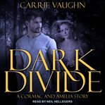 Dark divide & badlands witch. A Cormac and Amelia Story cover image