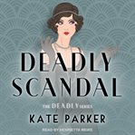 Deadly scandal cover image