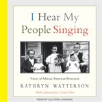 I hear my people singing : voices of African American Princeton cover image