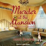 Murder at the Mansion : Kelly Jackson Mystery Series, Book 2 cover image