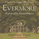 Evermore : Plantation Series, Book 3 cover image