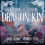 Dragon kin. Sapphire & Lotus cover image