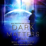 Dark matters : betrayal cover image