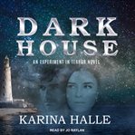 Darkhouse : Experiment in Terror Series, Book 1 cover image