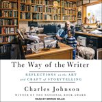 The way of the writer : reflections on the art and craft of storytelling cover image